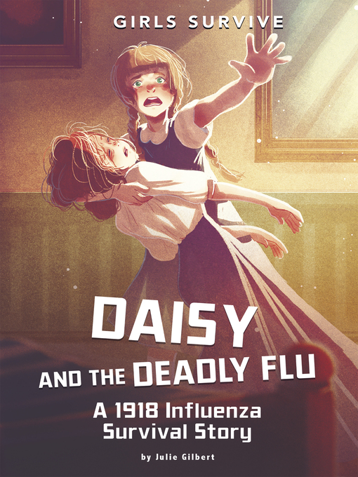 Title details for Daisy and the Deadly Flu by Julie Gilbert - Wait list